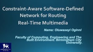 ConstraintAware SoftwareDefined Network for Routing RealTime Multimedia Introduction