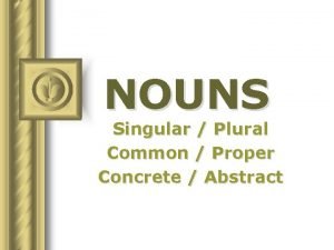 Singular plural common and proper nouns