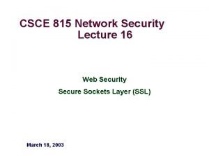 CSCE 815 Network Security Lecture 16 Web Security
