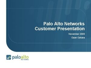 Palo alto firewall training ppt