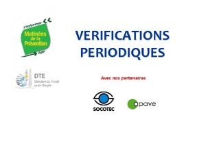 VERIFICATIONS PERIODIQUES Avec nos partenaires Introduction Les chefs