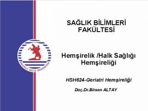 SALIK BLMLER FAKLTES Hemirelik Halk Sal Hemirelii HSH