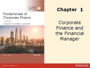 Chapter 1 Corporate Finance and the Financial Manager