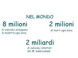 NEL MONDO 8 milioni di individui sviluppano la