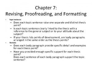 Chapter 7 Revising Proofreading and Formatting Topic Sentences