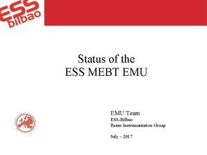 Status of the ESS MEBT EMU Team ESSBilbao