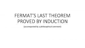 FERMATS LAST THEOREM PROVED BY INDUCTION accompanied by