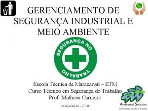 GERENCIAMENTO DE SEGURANA INDUSTRIAL E MEIO AMBIENTE Escola