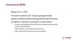 Commissie BOM Opgericht in 1999 klinische waarde van