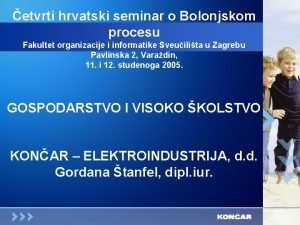 etvrti hrvatski seminar o Bolonjskom procesu Fakultet organizacije
