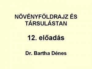 NVNYFLDRAJZ S TRSULSTAN 12 elads Dr Bartha Dnes