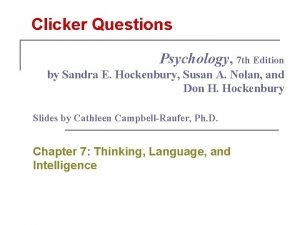 Clicker Questions Psychology 7 th Edition by Sandra