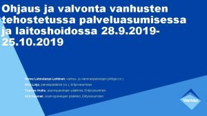 Ohjaus ja valvonta vanhusten tehostetussa palveluasumisessa ja laitoshoidossa