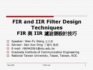 FIR and IIR Filter Design Techniques FIR IIR