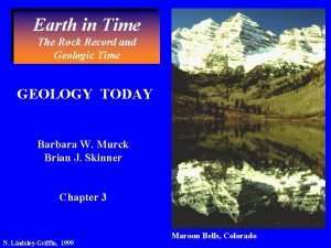 Earth in Time The Rock Record and Geologic