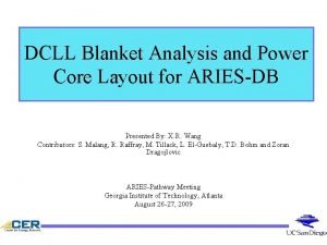 DCLL Blanket Analysis and Power Core Layout for