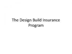 The Design Build Insurance Program The Design Build
