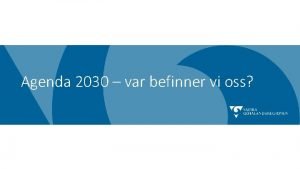 Agenda 2030 var befinner vi oss Sverige och