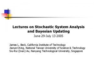 Lectures on Stochastic System Analysis and Bayesian Updating