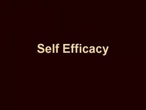 What is selfefficacy