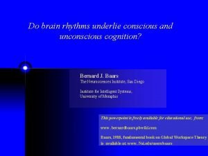 Do brain rhythms underlie s conscious and unconscious