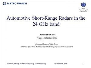 Automotive ShortRange Radars in the 24 GHz band