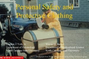 Personal Safety and Protective Clothing Stephen J Toth