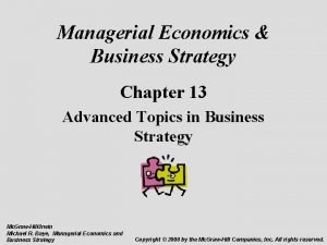 Managerial Economics Business Strategy Chapter 13 Advanced Topics