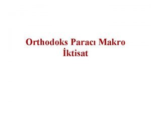 Orthodoks Parac Makro ktisat Chicago niversitesi Ortodoks Parac
