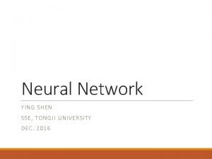 Neural Network YI NG SHE N SSE TON