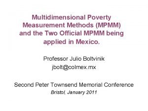 Multidimensional Poverty Measurement Methods MPMM and the Two