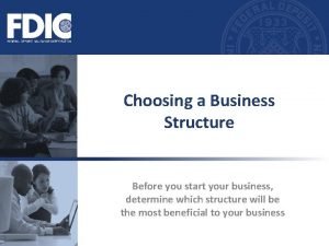 Choosing a Business Structure Before you start your
