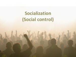 Factors of socialization