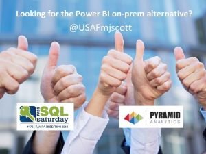 Looking for the Power BI onprem alternative USAFmjscott