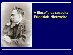 A filosofa da sospeita Friedrich Nietzsche Biografa o