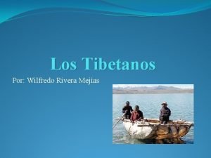 Los Tibetanos Por Wilfredo Rivera Mejas Introduccin En
