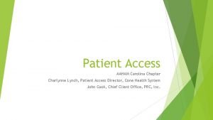 Patient Access AAHAM Carolina Chapter Charlynne Lynch Patient