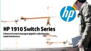 HP 1910 Switch Series Advanced smart managed gigabit