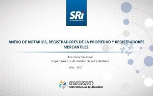 ANEXO DE NOTARIOS REGISTRADORES DE LA PROPIEDAD Y