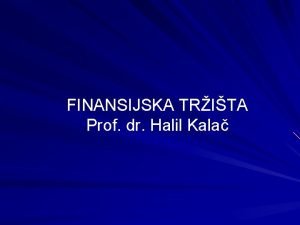 FINANSIJSKA TRITA Prof dr Halil Kala I Dio