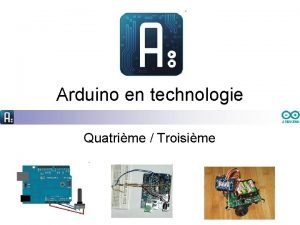 Arduino en technologie Quatrime Troisime Arduino cest quoi