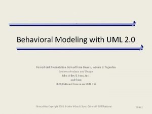 Behavioral Modeling with UML 2 0 Power Point