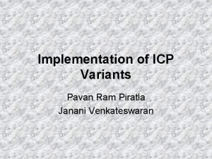 Implementation of ICP Variants Pavan Ram Piratla Janani