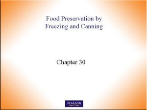 Food Preservation by Freezing and Canning Chapter 30