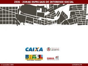 ZEIS ZONAS ESPECIAIS DE INTERESSE SOCIAL 14 novembro