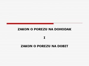 ZAKON O POREZU NA DOHODAK I ZAKON O