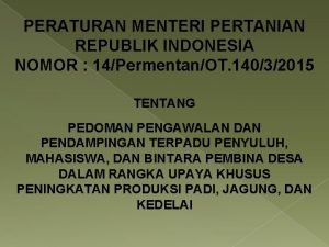 PERATURAN MENTERI PERTANIAN REPUBLIK INDONESIA NOMOR 14PermentanOT 14032015