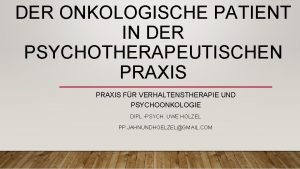 DER ONKOLOGISCHE PATIENT IN DER PSYCHOTHERAPEUTISCHEN PRAXIS FR