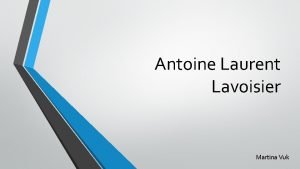 Antoine Laurent Lavoisier Martina Vuk otac suvremene kemije