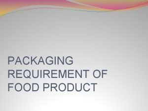 Food packaging function